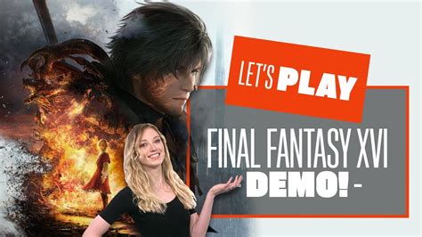 final fantasy xvi spielzeit|Final Fantasy 16 Demo: 16 Minutes of Gameplay